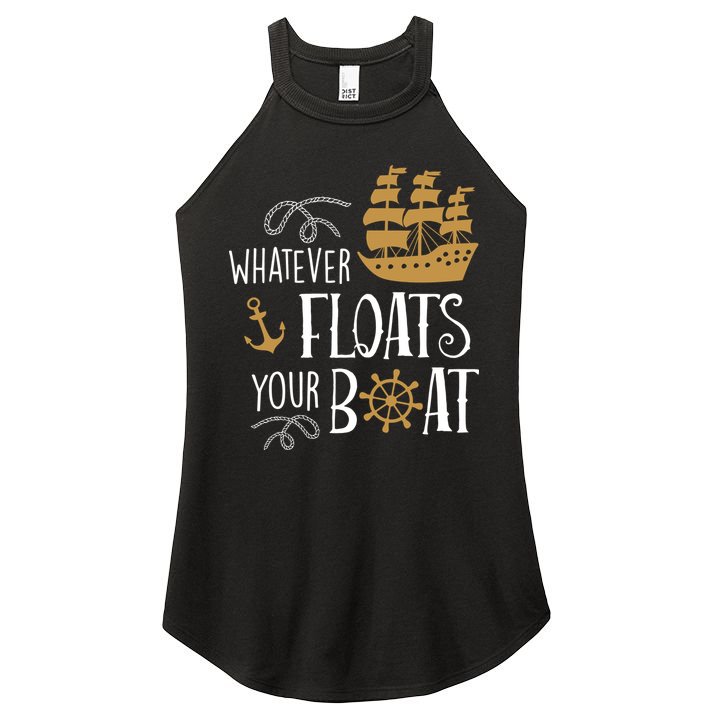 Whatever Floats Your Boat Funny Pirate Ship Women's Perfect Tri Rocker Tank