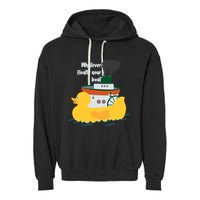 Whatever Floats Your Boat Funny Floaty Duck Garment-Dyed Fleece Hoodie