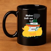 Whatever Floats Your Boat Funny Floaty Duck 11oz C Handle Ceramic Mug