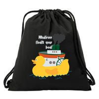 Whatever Floats Your Boat Funny Floaty Duck Drawstring Bag