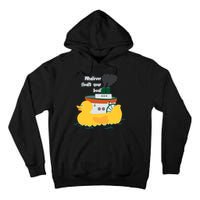 Whatever Floats Your Boat Funny Floaty Duck Tall Hoodie