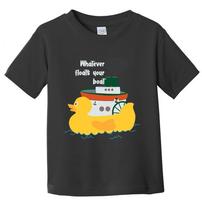 Whatever Floats Your Boat Funny Floaty Duck Toddler T-Shirt