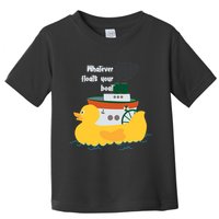 Whatever Floats Your Boat Funny Floaty Duck Toddler T-Shirt
