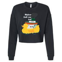 Whatever Floats Your Boat Funny Floaty Duck Cropped Pullover Crew