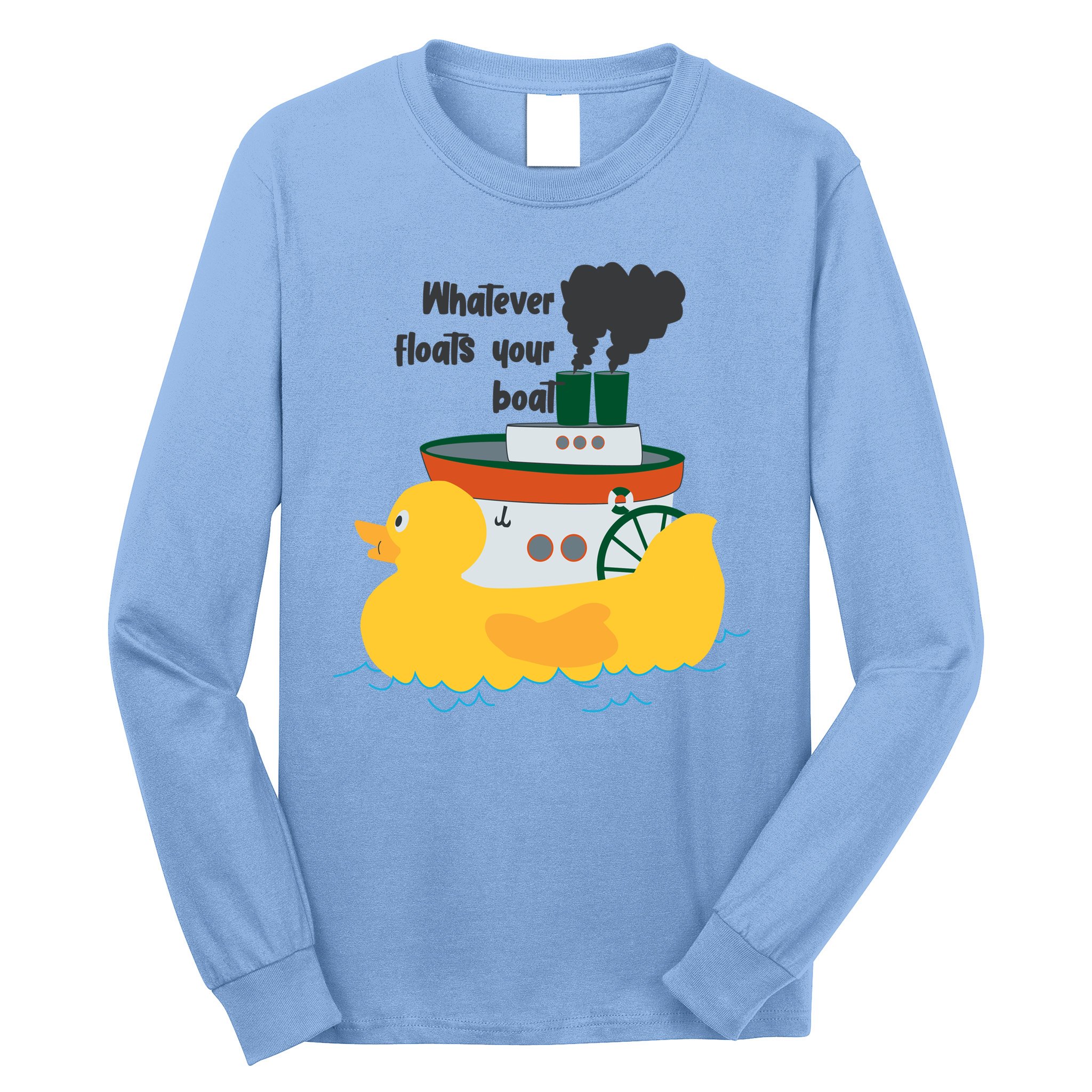 Whatever Floats Your Boat Funny Floaty Duck Long Sleeve Shirt