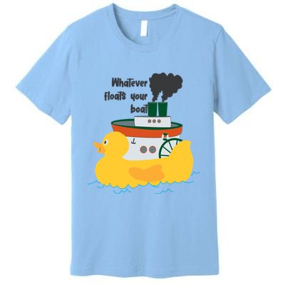 Whatever Floats Your Boat Funny Floaty Duck Premium T-Shirt