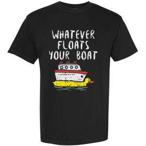 Whatever Floats Your Boat Funny Cruise Vacation Trip Gift Garment-Dyed Heavyweight T-Shirt