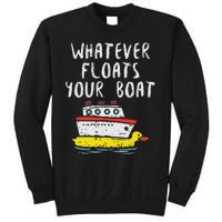 Whatever Floats Your Boat Funny Cruise Vacation Trip Gift Sweatshirt