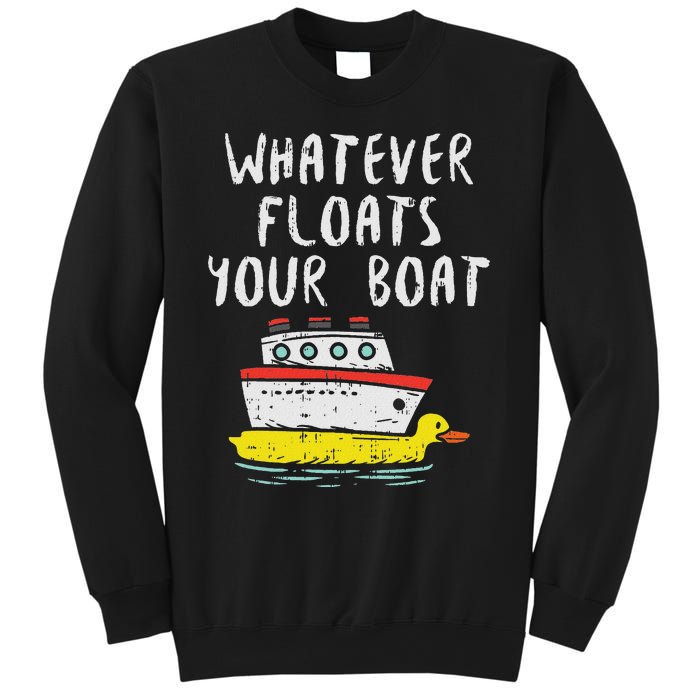 Whatever Floats Your Boat Funny Cruise Vacation Trip Gift Sweatshirt