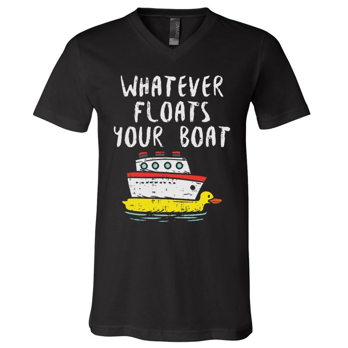 Whatever Floats Your Boat Funny Cruise Vacation Trip Gift V-Neck T-Shirt