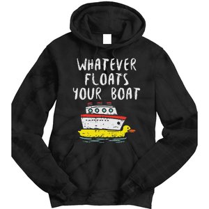 Whatever Floats Your Boat Funny Cruise Vacation Trip Gift Tie Dye Hoodie