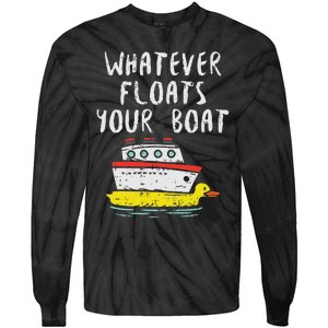 Whatever Floats Your Boat Funny Cruise Vacation Trip Gift Tie-Dye Long Sleeve Shirt