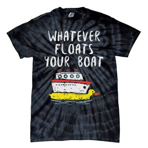 Whatever Floats Your Boat Funny Cruise Vacation Trip Gift Tie-Dye T-Shirt