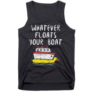 Whatever Floats Your Boat Funny Cruise Vacation Trip Gift Tank Top