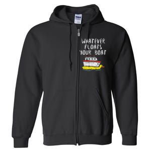 Whatever Floats Your Boat Funny Cruise Vacation Trip Gift Full Zip Hoodie