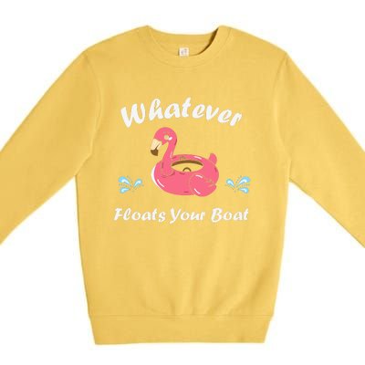 Whatever Floats Your Boat Funny Flamingo Premium Crewneck Sweatshirt