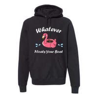 Whatever Floats Your Boat Funny Flamingo Premium Hoodie