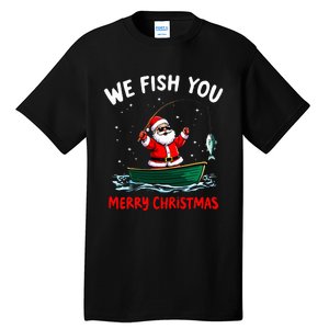 We Fish You A Merry Funny Christmas Fishing Fisherman Santa Tall T-Shirt