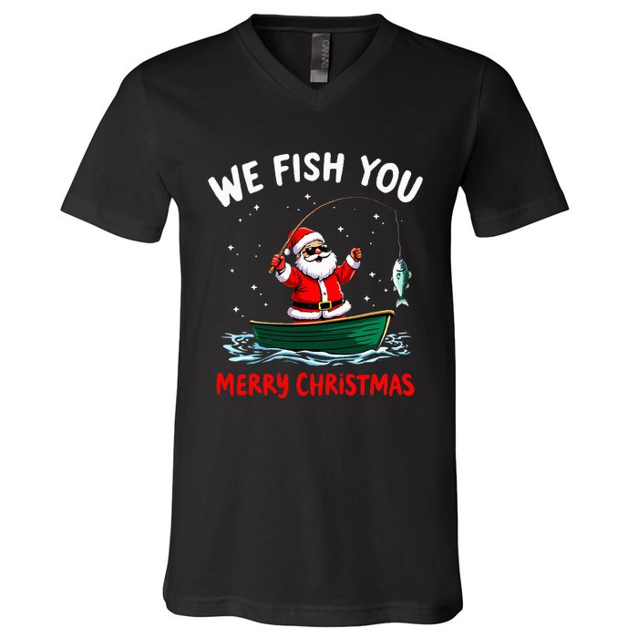 We Fish You A Merry Funny Christmas Fishing Fisherman Santa V-Neck T-Shirt