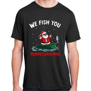 We Fish You A Merry Funny Christmas Fishing Fisherman Santa Adult ChromaSoft Performance T-Shirt