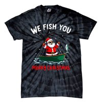 We Fish You A Merry Funny Christmas Fishing Fisherman Santa Tie-Dye T-Shirt