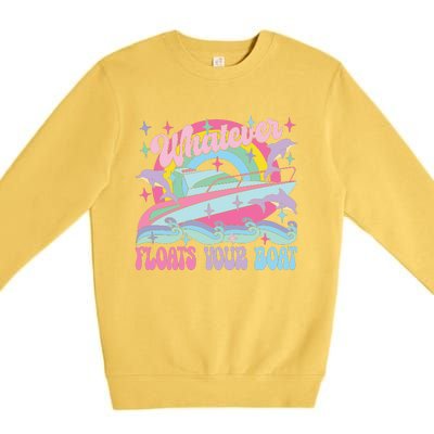 Whatever Floats Your Boat Premium Crewneck Sweatshirt