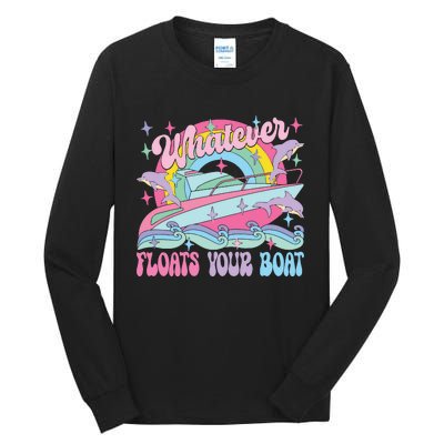 Whatever Floats Your Boat Tall Long Sleeve T-Shirt