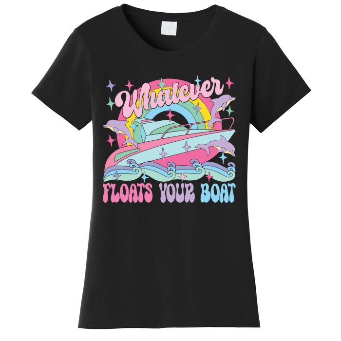 Whatever Floats Your Boat Women's T-Shirt