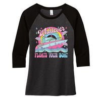 Whatever Floats Your Boat Women's Tri-Blend 3/4-Sleeve Raglan Shirt