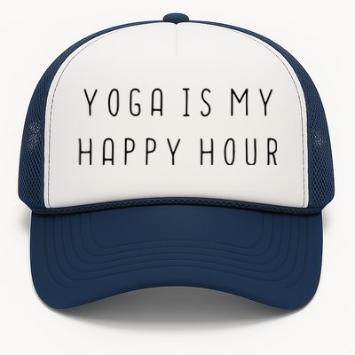 Womens Funny Yoga Lover Peace Gift Yoga Is My Happy Hour VNeck Trucker Hat