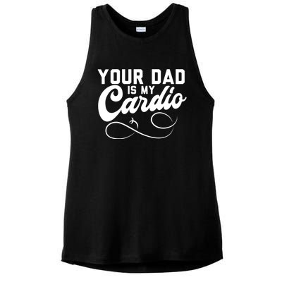 Womens Funny Your Dad Is My Cardio Ladies PosiCharge Tri-Blend Wicking Tank