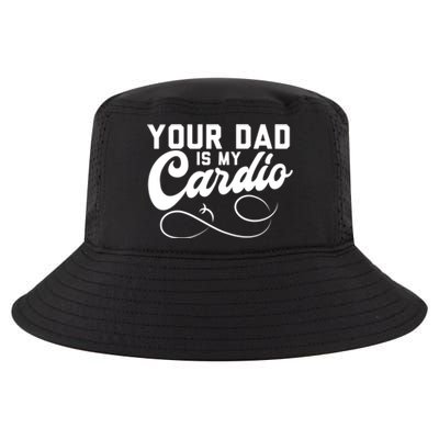 Womens Funny Your Dad Is My Cardio Cool Comfort Performance Bucket Hat