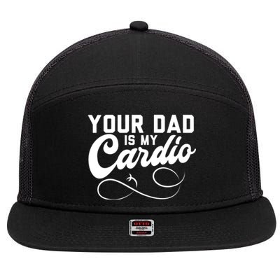 Womens Funny Your Dad Is My Cardio 7 Panel Mesh Trucker Snapback Hat