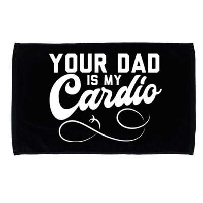 Womens Funny Your Dad Is My Cardio Microfiber Hand Towel