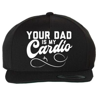 Womens Funny Your Dad Is My Cardio Wool Snapback Cap