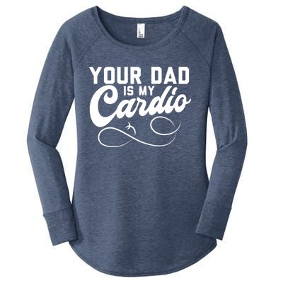 Womens Funny Your Dad Is My Cardio Women's Perfect Tri Tunic Long Sleeve Shirt