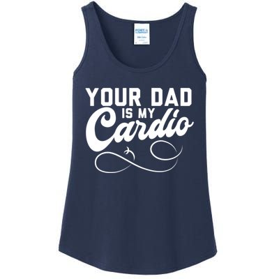 Womens Funny Your Dad Is My Cardio Ladies Essential Tank