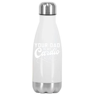 Womens Funny Your Dad Is My Cardio Stainless Steel Insulated Water Bottle