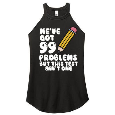 WeVe Got 99 Problems But This Test AinT One Women’s Perfect Tri Rocker Tank