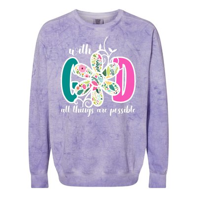 With God All Things Are Possible Floral Faith Colorblast Crewneck Sweatshirt