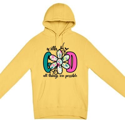 With God All Things Are Possible Floral Faith Premium Pullover Hoodie