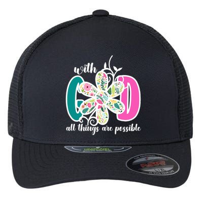 With God All Things Are Possible Floral Faith Flexfit Unipanel Trucker Cap