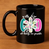 With God All Things Are Possible Floral Faith 11oz C Handle Ceramic Mug