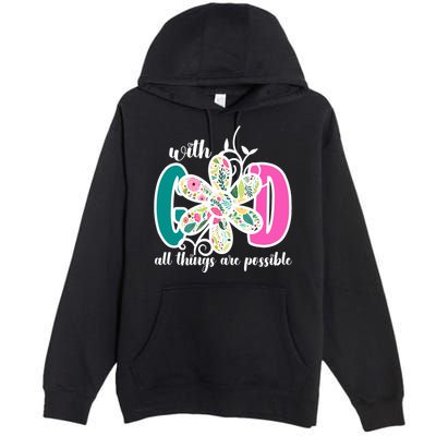 With God All Things Are Possible Floral Faith Premium Pullover Hoodie
