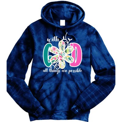 With God All Things Are Possible Floral Faith Tie Dye Hoodie