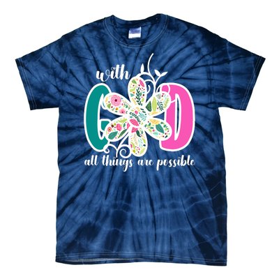 With God All Things Are Possible Floral Faith Tie-Dye T-Shirt