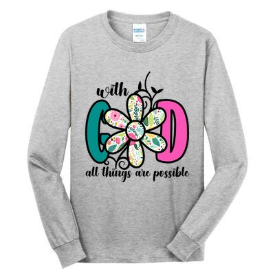 With God All Things Are Possible Floral Faith Tall Long Sleeve T-Shirt