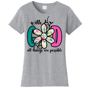 With God All Things Are Possible Floral Faith Women's T-Shirt