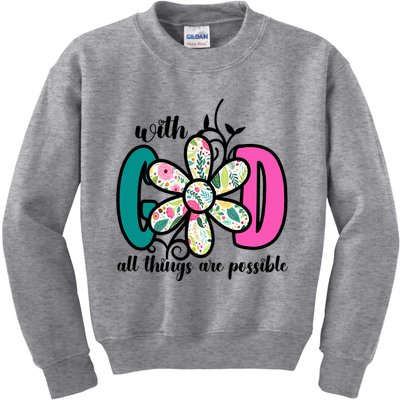 With God All Things Are Possible Floral Faith Kids Sweatshirt
