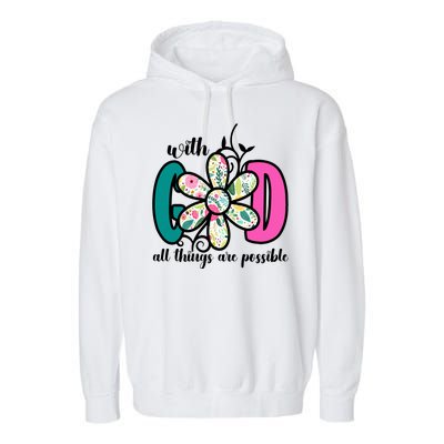 With God All Things Are Possible Floral Faith Garment-Dyed Fleece Hoodie